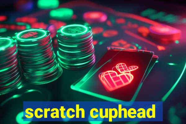 scratch cuphead